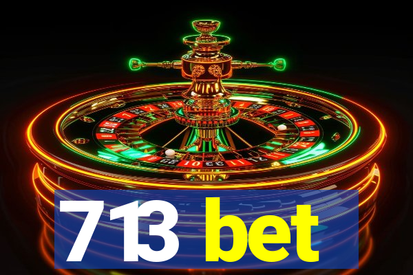 713 bet